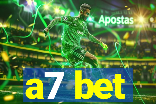 a7 bet